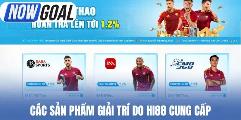 Các sản phẩm giải trí do Hi88 cung cấp