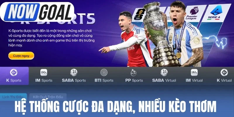 Hệ thống cược đa dạng, nhiều kèo thơm